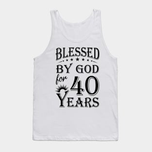 Blessed By God For 40 Years Tank Top